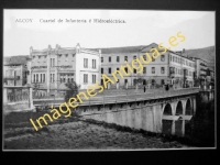 Alcoy - Cuartel de Infanteria é Hidroeléctrica