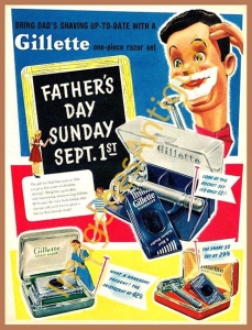 BRING DAD'S SHAVING UP-TO-DATE WIT A GILLETTE