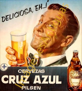 DELICIOSA, EH....!” CERVEZAS CRUZ AZUL PILSEN