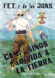 F.E.T. Y DE LAS J.O.N.S. CAMPESINOS DAD LA VIDA A LA TIERRA