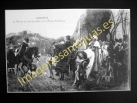 Granada - La Rendición de Granada á los Reyes Católicos