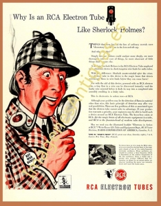 LIKE SHERLOCK HOLMES? RCA ELECTRON TUBES