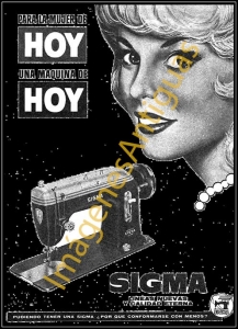 PARA LA MUJER DE HOY UNA MAQUINA DE HOY SIGMA