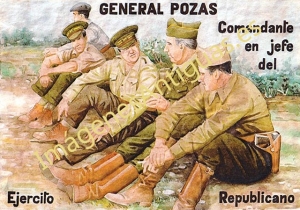 GENERAL POZAS COMANDANTE EN JEFE DEL EJERCITO REPUBLICANO