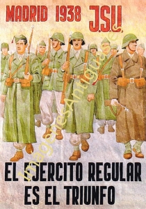 MADRID 1938 J.S.U. EL EJERCITO REGULAR ES EL TRIUNFO