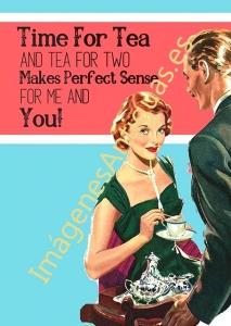 TIME FOR TEA AND TEA FOR TWO - MAKES PERFECT SENSE FOR ME AND YO